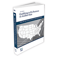 Qualifying to Do Business in Another State: The CSC 50-State Guide to Qualification