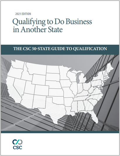 Qualifying to Do Business in Another State: The CSC 50-State Guide to Qualification